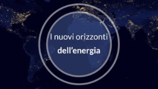I nuovi orizzonti dell'energia
